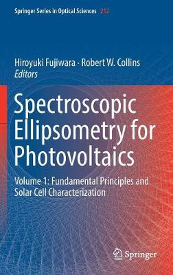 Spectroscopic Ellipsometry for Photovoltaics: Volume 1: Fundamental Principles and Solar Cell Characterization