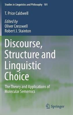 Discourse, Structure and Linguistic Choice: The Theory and Applications of Molecular Sememics