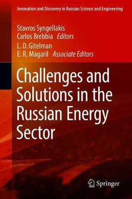 Challenges and Solutions in the Russian Energy Sector 2018 ed.