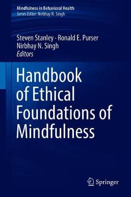 Handbook of Ethical Foundations of Mindfulness 1st ed. 2018