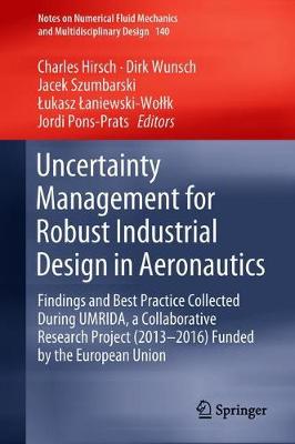 Uncertainty Management for Robust Industrial Design in Aeronautics: Findings and Best Practice Collected During UMRIDA, a Collaborative Research Project (2013-2016) Funded by the European Union