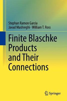 Finite Blaschke Products and Their Connections 2018 ed.