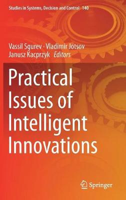 Practical Issues of Intelligent Innovations 2018 ed.