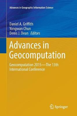 Advances in Geocomputation: Geocomputation 2015--The 13th International Conference Softcover reprint of the original 1st ed. 2017