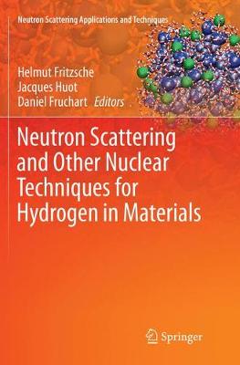 Neutron Scattering and Other Nuclear Techniques for Hydrogen in Materials Softcover reprint of the original 1st ed. 2016