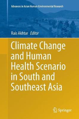 Climate Change and Human Health Scenario in South and Southeast Asia Softcover reprint of the original 1st ed. 2016