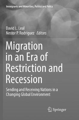 Migration in an Era of Restriction and Recession: Sending and Receiving Nations in a Changing Global Environment Softcover reprint of the original 1st ed. 2016