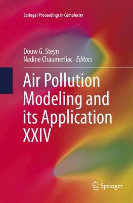 Air Pollution Modeling and its Application XXIV Softcover reprint of the original 1st ed. 2016
