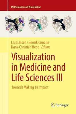 Visualization in Medicine and Life Sciences III: Towards Making an Impact Softcover reprint of the original 1st ed. 2016