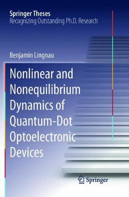 Nonlinear and Nonequilibrium Dynamics of Quantum-Dot Optoelectronic Devices Softcover reprint of the original 1st ed. 2015