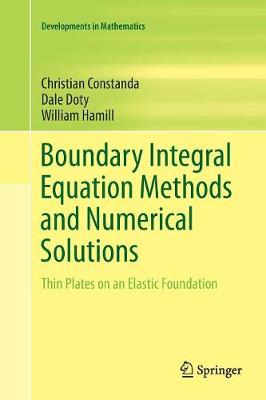 Boundary Integral Equation Methods and Numerical Solutions: Thin Plates on an Elastic Foundation Softcover reprint of the original 1st ed. 2016