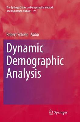 Dynamic Demographic Analysis Softcover reprint of the original 1st ed. 2016