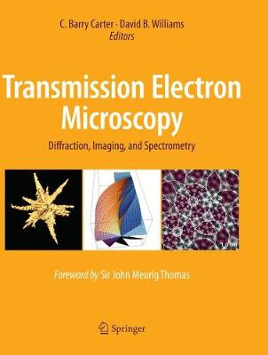 Transmission Electron Microscopy: Diffraction, Imaging, and Spectrometry Softcover reprint of the original 1st ed. 2016