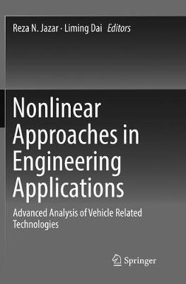Nonlinear Approaches in Engineering Applications: Advanced Analysis of Vehicle Related Technologies Softcover reprint of the original 1st ed. 2016