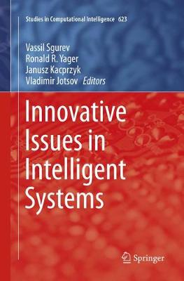 Innovative Issues in Intelligent Systems Softcover reprint of the original 1st ed. 2016