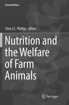 Nutrition and the Welfare of Farm Animals Softcover reprint of the original 1st ed. 2016