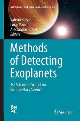 Methods of Detecting Exoplanets: 1st Advanced School on Exoplanetary Science Softcover reprint of the original 1st ed. 2016