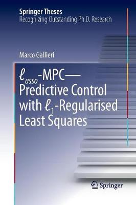 Lasso-MPC  Predictive Control with 1-Regularised Least Squares Softcover reprint of the original 1st ed. 2016