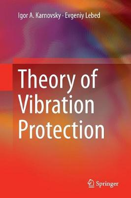 Theory of Vibration Protection Softcover reprint of the original 1st ed. 2016