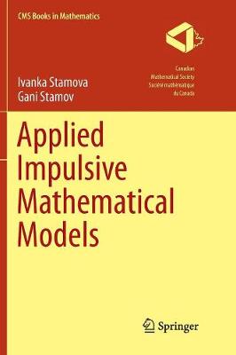Applied Impulsive Mathematical Models Softcover reprint of the original 1st ed. 2016