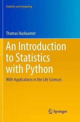 Introduction to Statistics with Python: With Applications in the Life Sciences Softcover reprint of the original 1st ed. 2016