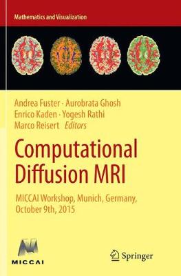 Computational Diffusion MRI: MICCAI Workshop, Munich, Germany, October 9th, 2015 Softcover reprint of the original 1st ed. 2016