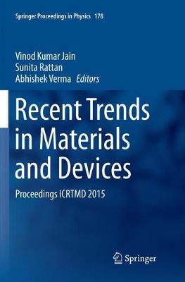 Recent Trends in Materials and Devices: Proceedings ICRTMD 2015 Softcover Reprint of the Original 1st 2017 ed.