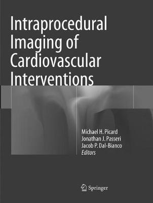 Intraprocedural Imaging of Cardiovascular Interventions Softcover reprint of the original 1st ed. 2016