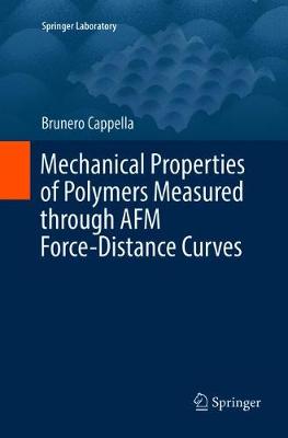 Mechanical Properties of Polymers Measured through AFM Force-Distance Curves Softcover Reprint of the Original 1st 2016 ed.