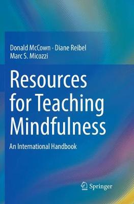 Resources for Teaching Mindfulness: An International Handbook Softcover reprint of the original 1st ed. 2016