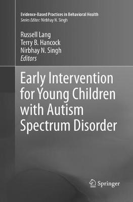 Early Intervention for Young Children with Autism Spectrum Disorder Softcover reprint of the original 1st ed. 2016