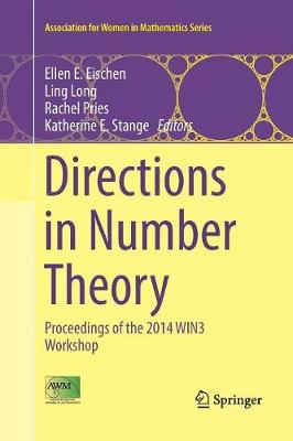 Directions in Number Theory: Proceedings of the 2014 WIN3 Workshop Softcover reprint of the original 1st ed. 2016