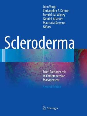 Scleroderma: From Pathogenesis to Comprehensive Management 2nd ed. 2017