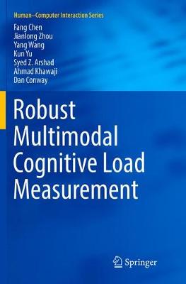 Robust Multimodal Cognitive Load Measurement Softcover reprint of the original 1st ed. 2016