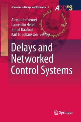 Delays and Networked Control Systems Softcover reprint of the original 1st ed. 2016