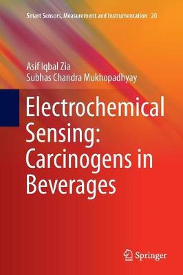 Electrochemical Sensing: Carcinogens in Beverages Softcover reprint of the original 1st ed. 2016