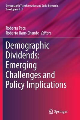 Demographic Dividends: Emerging Challenges and Policy Implications Softcover reprint of the original 1st ed. 2016