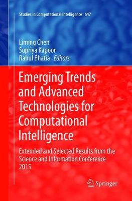 Emerging Trends and Advanced Technologies for Computational Intelligence: Extended and Selected Results from the Science and Information Conference 2015 Softcover reprint of the original 1st ed. 2016