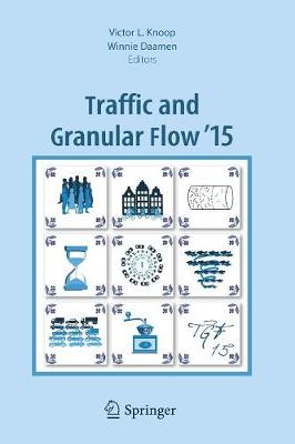 Traffic and Granular Flow '15 Softcover reprint of the original 1st ed. 2016