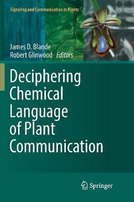 Deciphering Chemical Language of Plant Communication Softcover Reprint of the Original 1st 2016 ed.