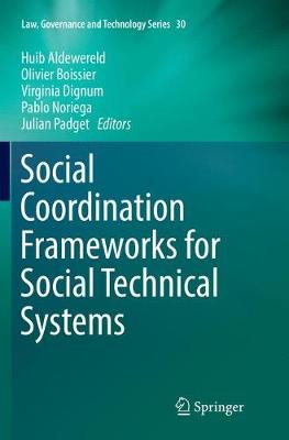 Social Coordination Frameworks for Social Technical Systems Softcover reprint of the original 1st ed. 2016
