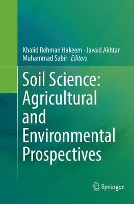 Soil Science: Agricultural and Environmental Prospectives Softcover Reprint of the Original 1st 2016 ed.