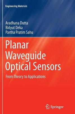 Planar Waveguide Optical Sensors: From Theory to Applications Softcover reprint of the original 1st ed. 2016