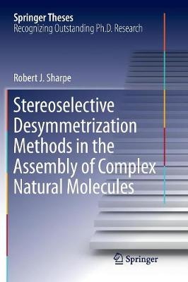 Stereoselective Desymmetrization Methods in the Assembly of Complex Natural  Molecules Softcover reprint of the original 1st ed. 2016