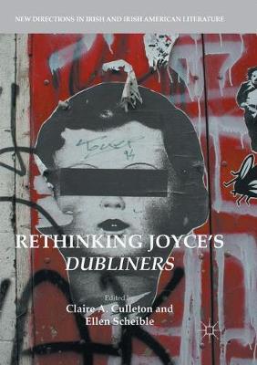 Rethinking Joyce's Dubliners Softcover reprint of the original 1st ed. 2017