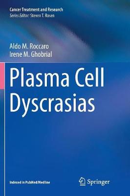 Plasma Cell Dyscrasias Softcover Reprint of the Original 1st 2016 ed.