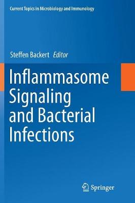 Inflammasome Signaling and Bacterial Infections Softcover Reprint of the Original 1st 2016 ed.