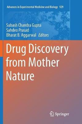 Drug Discovery from Mother Nature Softcover Reprint of the Original 1st 2016 ed.