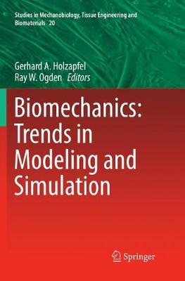 Biomechanics: Trends in Modeling and Simulation Softcover reprint of the original 1st ed. 2017