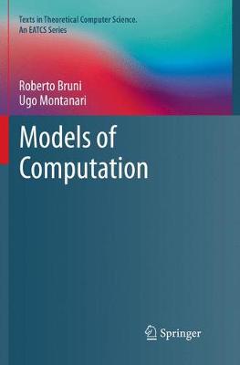 Models of Computation Softcover reprint of the original 1st ed. 2017